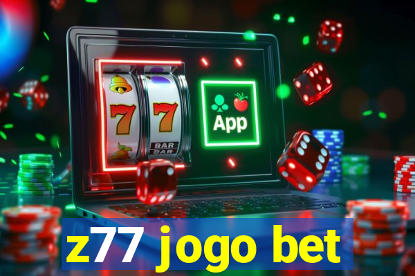 z77 jogo bet